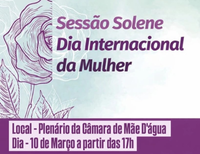 C�mara de M�e D��gua realizar� nesta ter�a-feira (10) uma sess�o solene em homenagem ao Dia Internacional das Mulheres